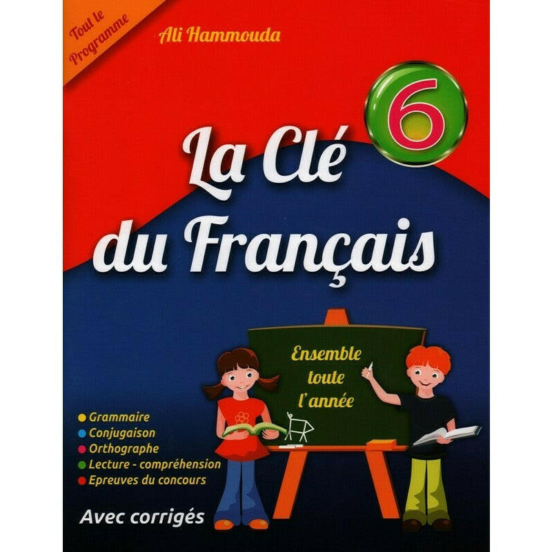 La Clé Du Français - 6ème Année Primaire.
