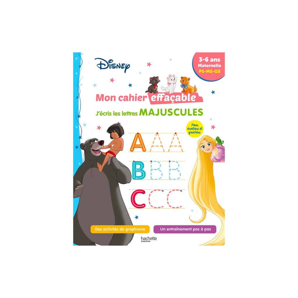 DISNEY MON CAHIER EFFACABLE J'ECRIS LES LETTRES MAJUSCULES