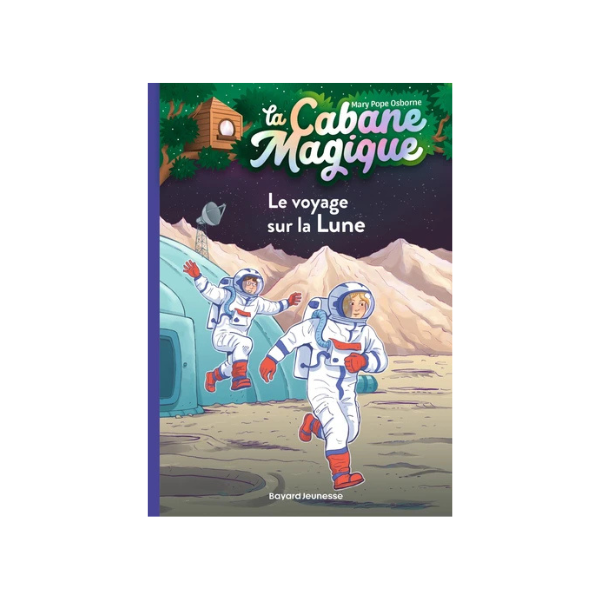 LA CABANE MAGIQUE, TOME 07 - LE VOYAGE SUR LA LUNE