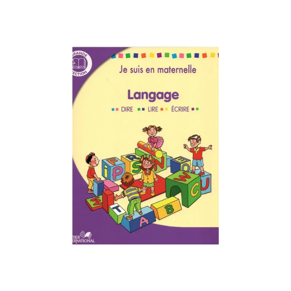 JE SUIS EN MATERNELLE GRAND SECTION LANGAGE