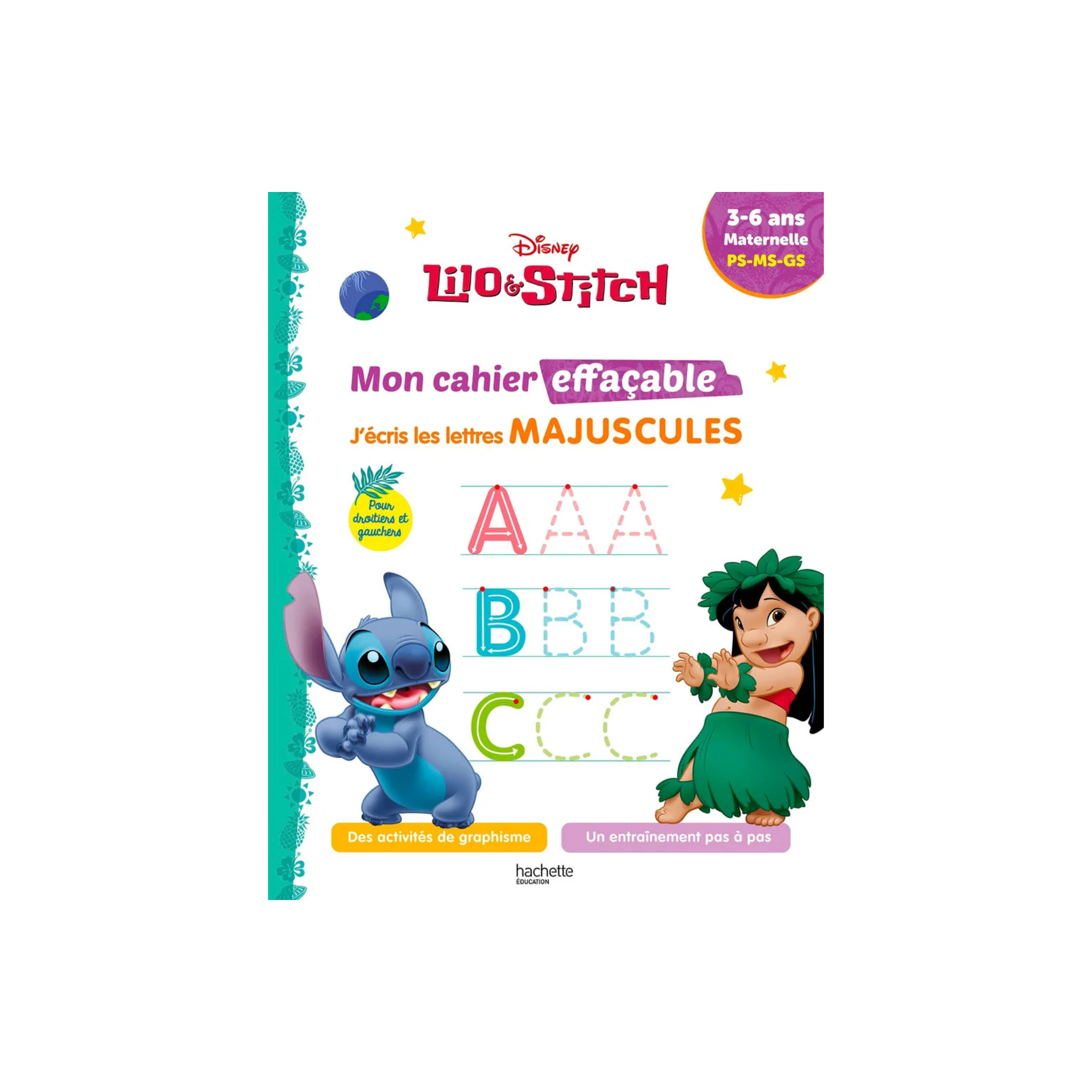 DISNEY LILO STITCH MON CAHIER EFFACABLE J'ECRIS LES LETTRES
