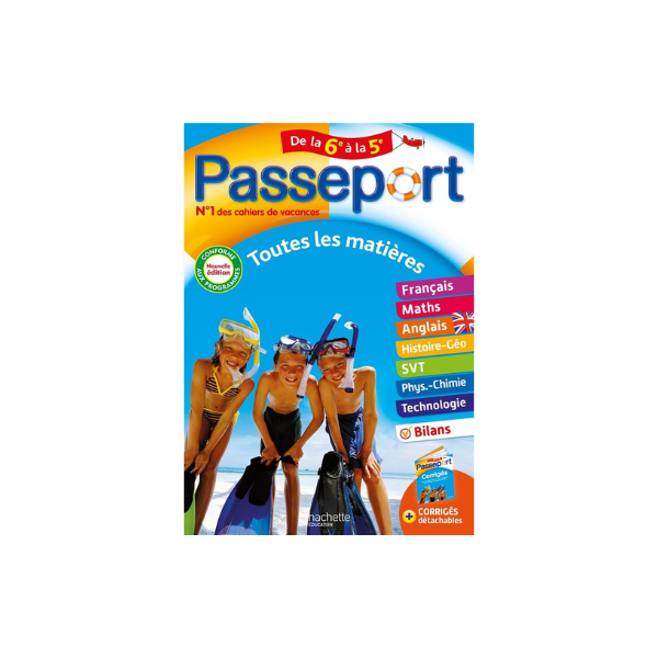 PASSEPORT - TOUTES LES MATIERES DE LA 6E A LA 5E - CAHIER DE VACANCES