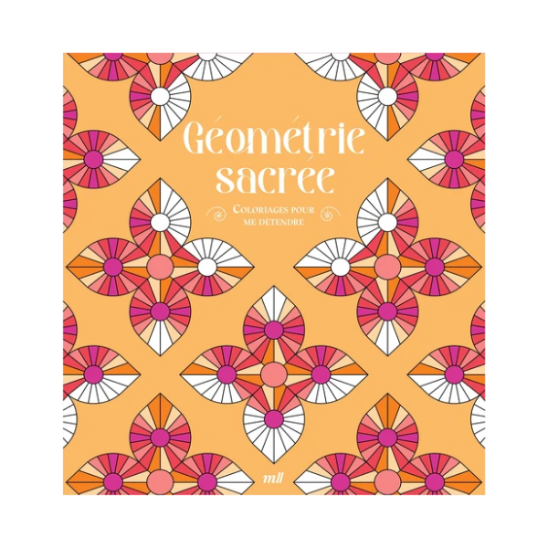 GEOMETRIE SACREE - COLORIAGES POUR ME DETENDRE