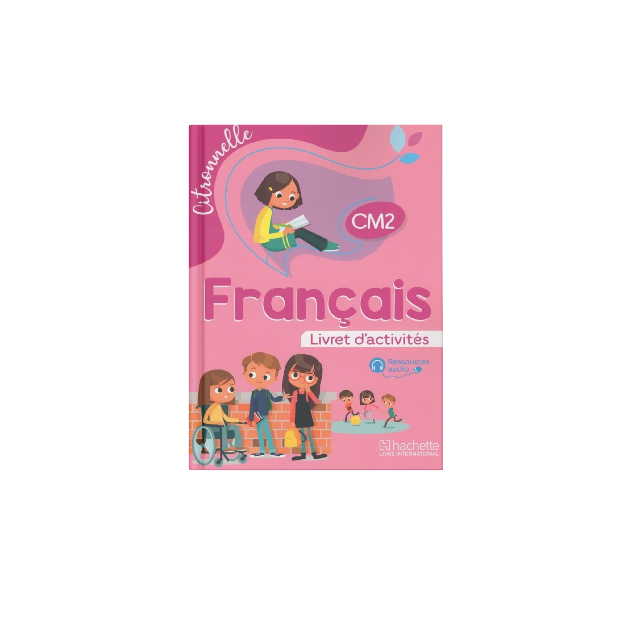 FRANCAIS CM2 CITRONNELLE LIVRET D'ACTIVITES