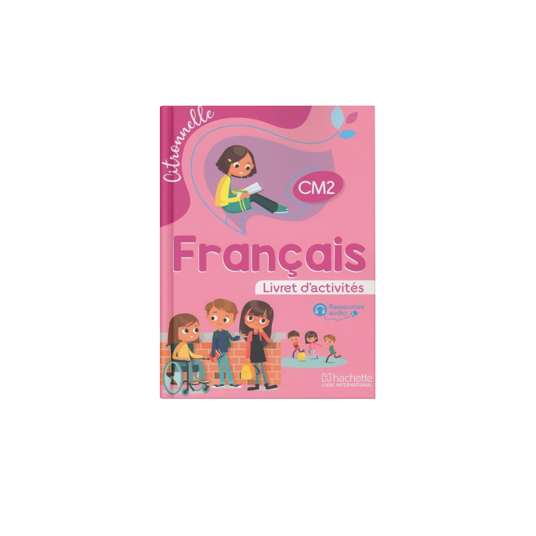 FRANCAIS CM2 CITRONNELLE LIVRET D'ACTIVITES