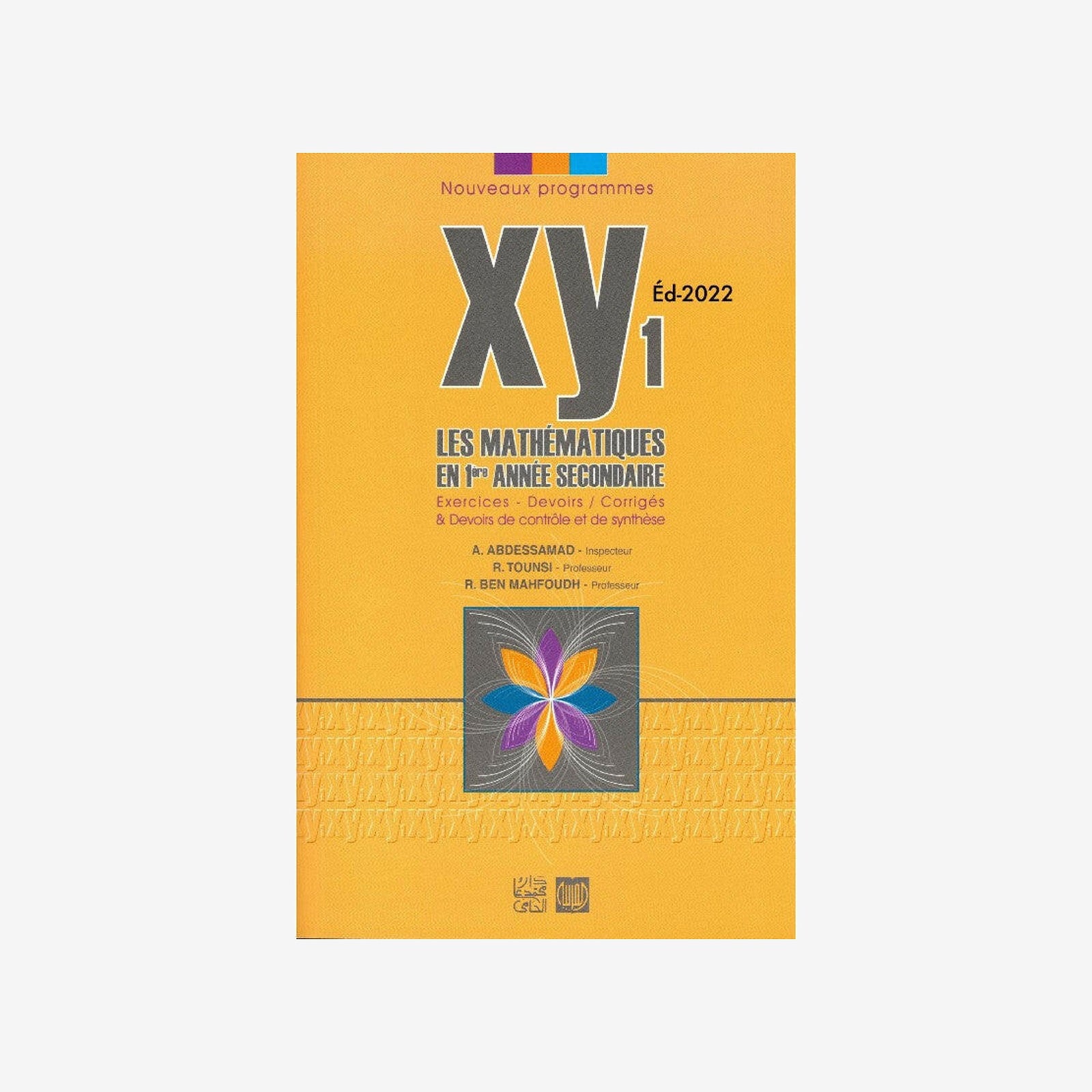 Xy Les Mathématiques - 1ère Année Secondaire.