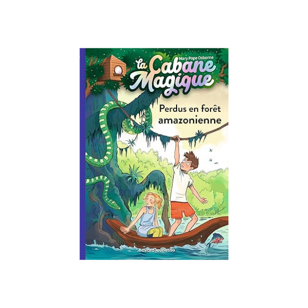 LA CABANE MAGIQUE, TOME 05 - PERDUS EN FORET AMAZONIENNE