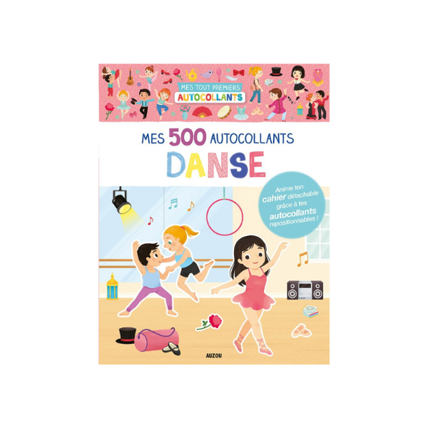 MES 500 AUTOCOLLANTS DANSE - MES TOUT PREMIERS AUTOCOLLANTS