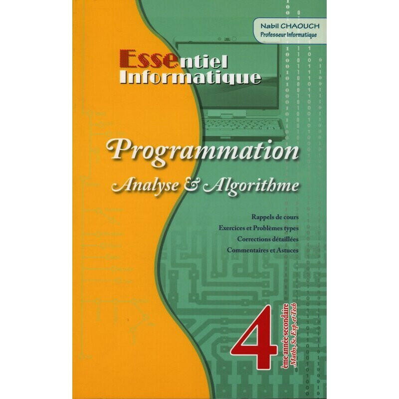 L'Essentiel Informatique : Analyse et Algorithme - 4ème Scientifique.
