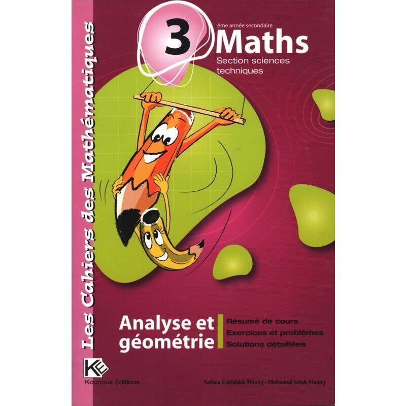 Les Cahiers Des Mathématiques Analyse Et Géométrie 3ème Sc-techniques.