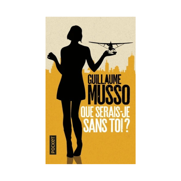 QUE SERAIS-JE SANS TOI ? Guillaume Musso