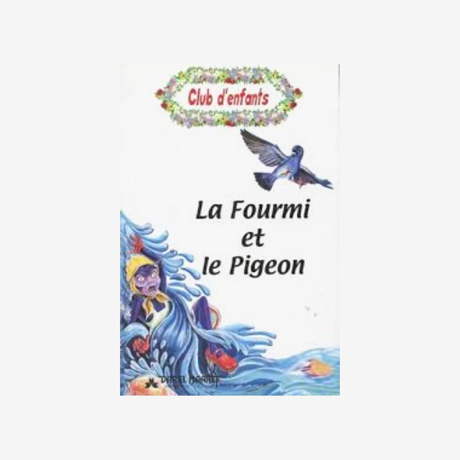 Club d’Enfants 11 – La Fourmi et le Pigeon.
