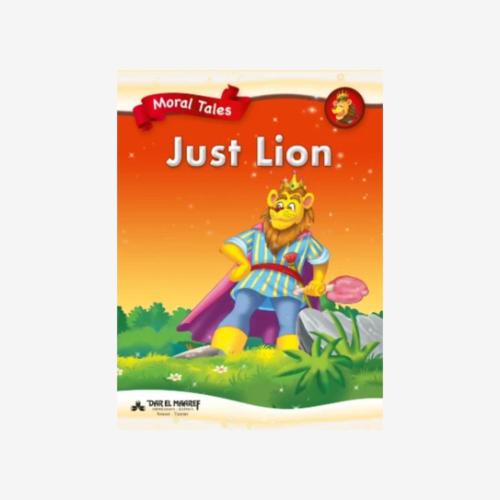 COLLECTION MORAL TALES : JUST LION.