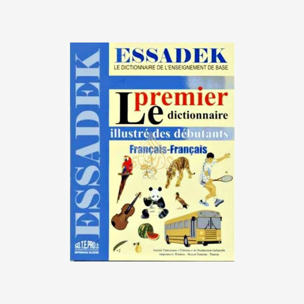 DIC ESSADEK-LE PREMIER DICTIONNAIRE FRANCAIS-FRANCAIS.