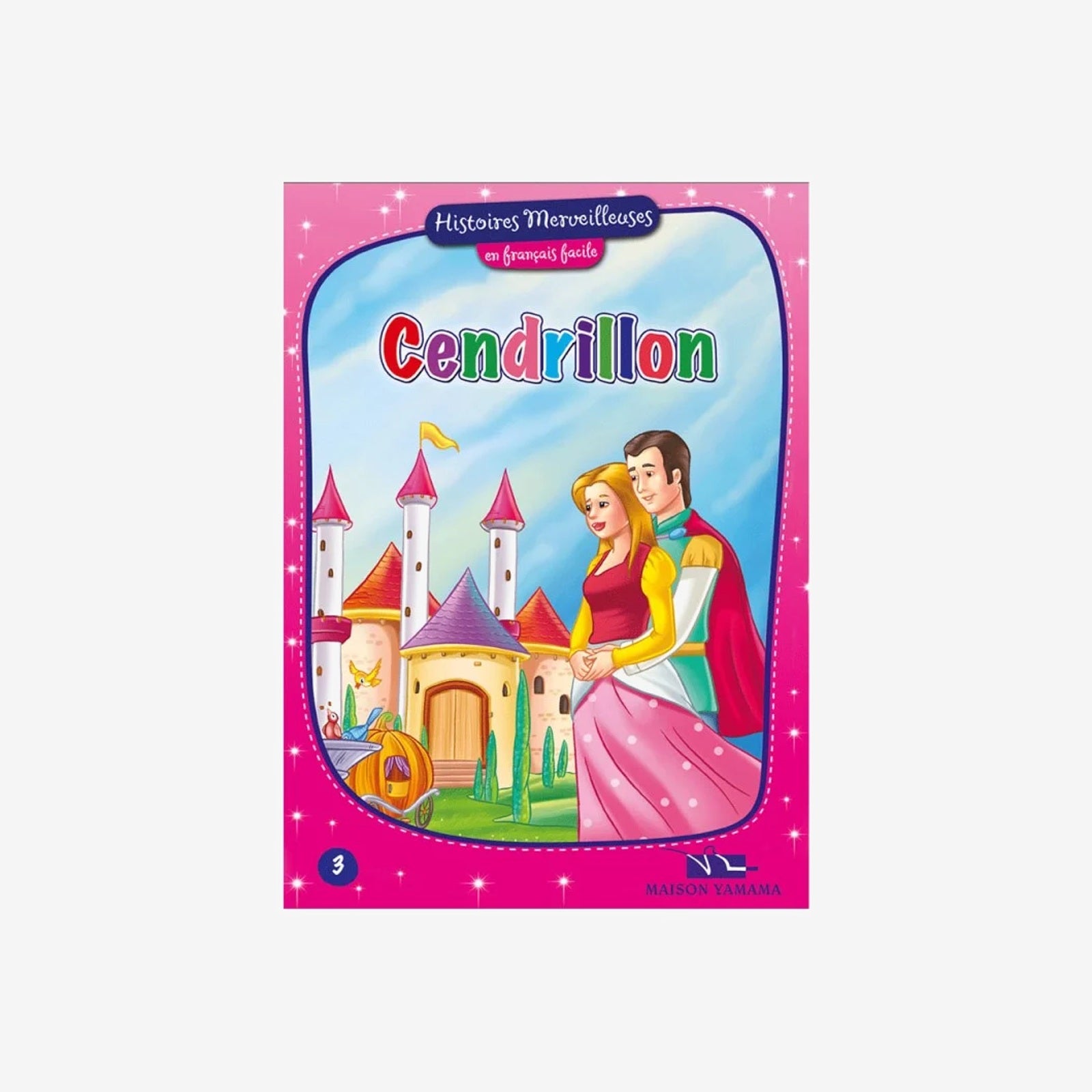 HISTOIRES MERVEILLEUSES 3-CENDRILLON.