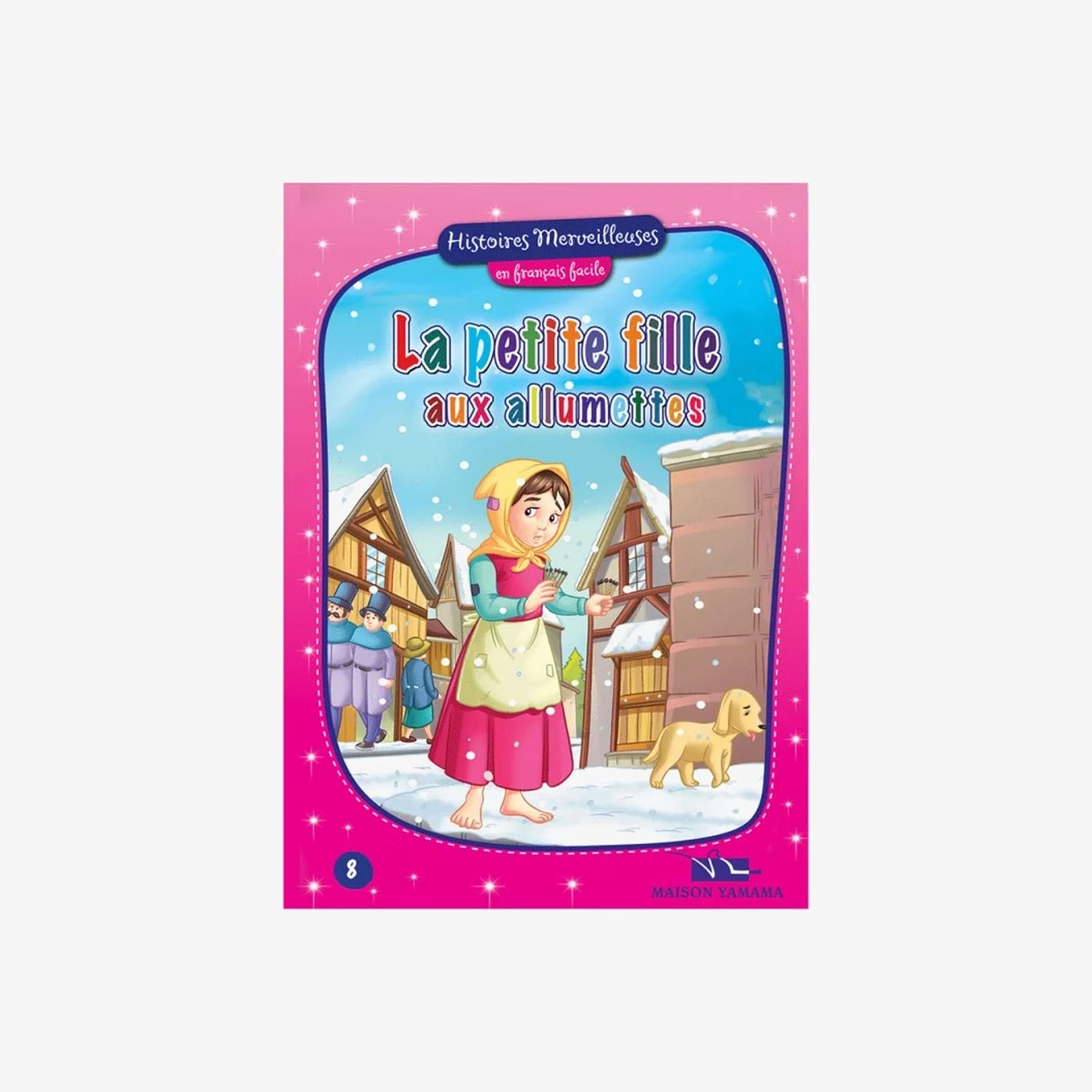 HISTOIRES MERVEILLEUSES 8-LA PETITE FILLE AUX ALLU.