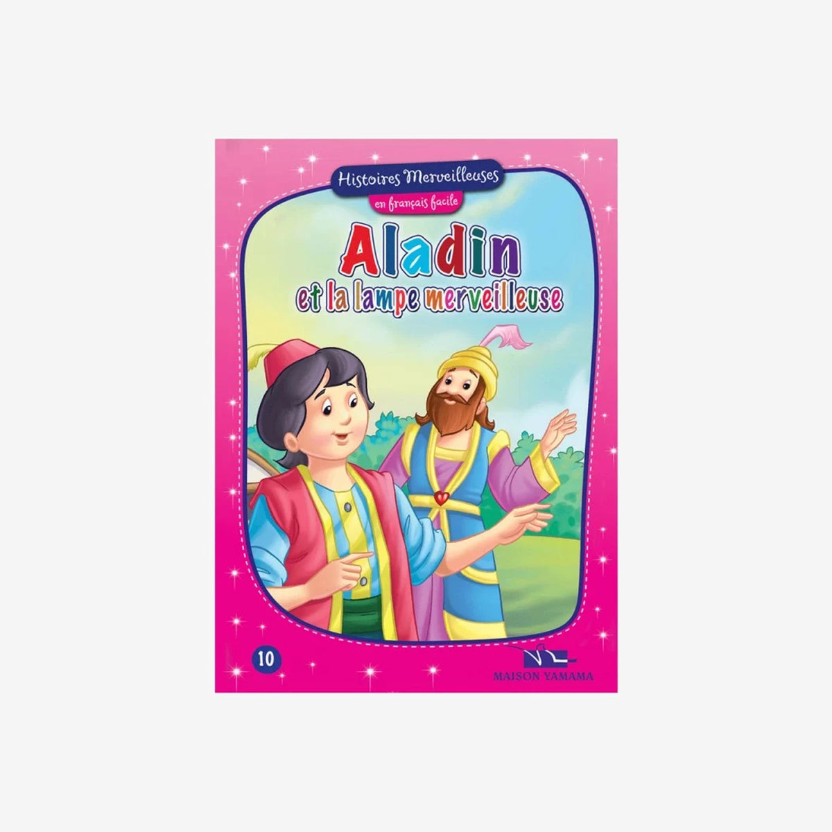 HISTOIRES MERVEILLEUSES 10- ALADIN ET LA  LAMPE ME.