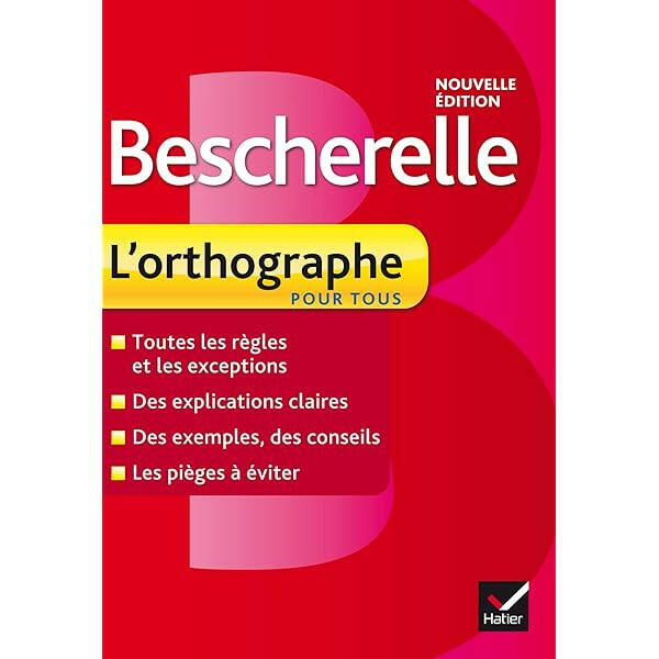 Bescherelle L'Orthographe.