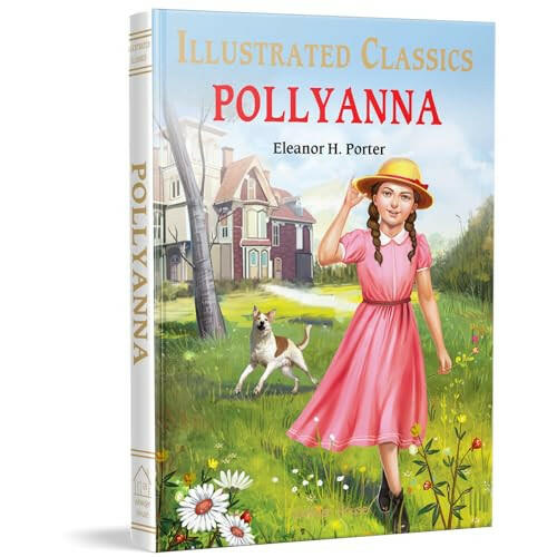 Pollyanna - Illustrated Abridged Children Classics (English).