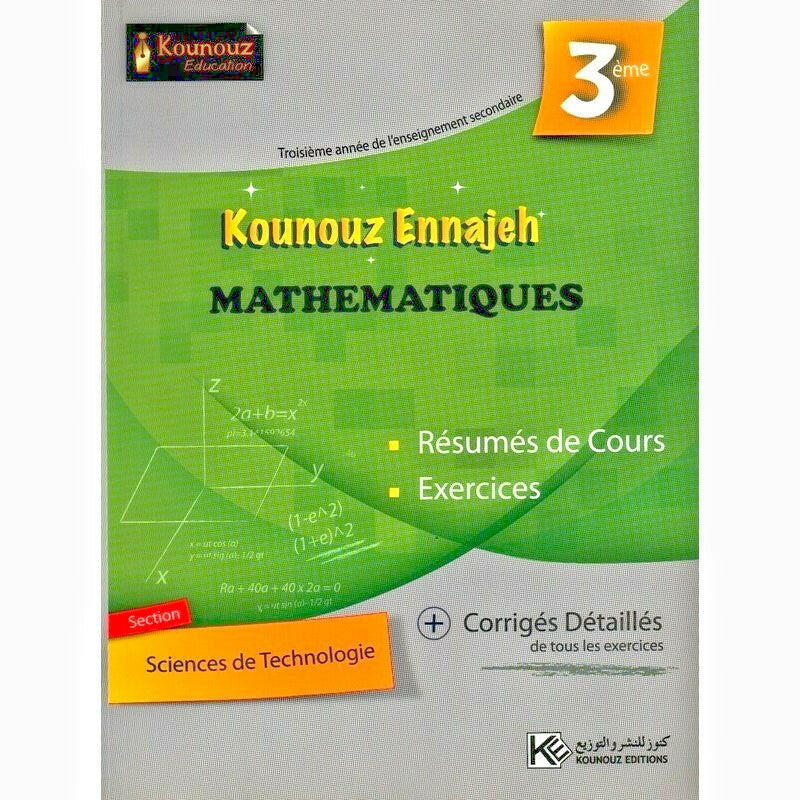 Kounouz Ennajeh Mathématiques - 3ème Sciences de Technologie.