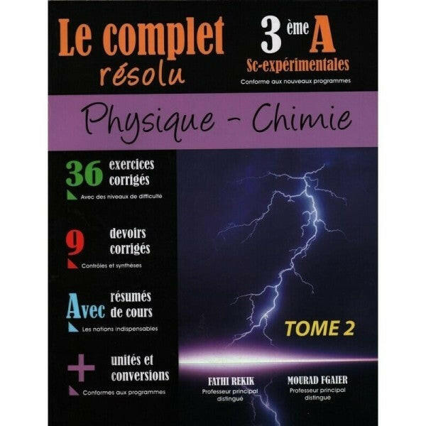 Le Complet Résolu - Physique-Chimie T1: 3ème Sc-Expérimentales.