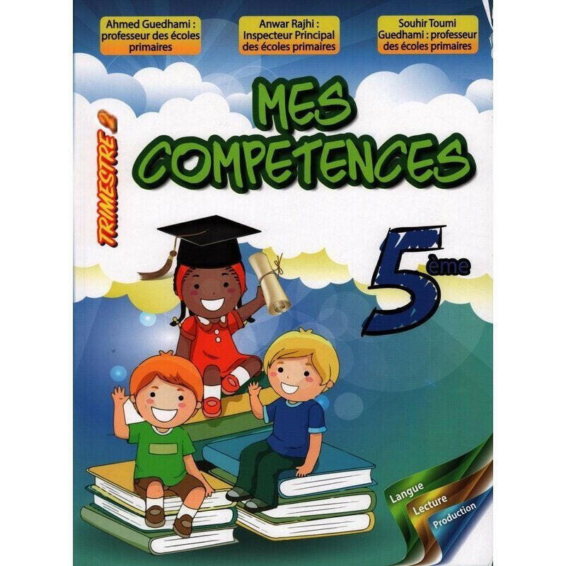 MES COMPÉTENCES : Français - 5ème - Trimestre 2.
