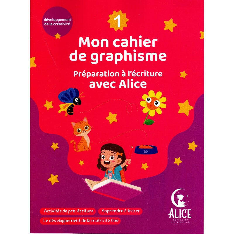 Mon Cahier de Graphisme - Préparation à l'Écriture avec Alice Prep.