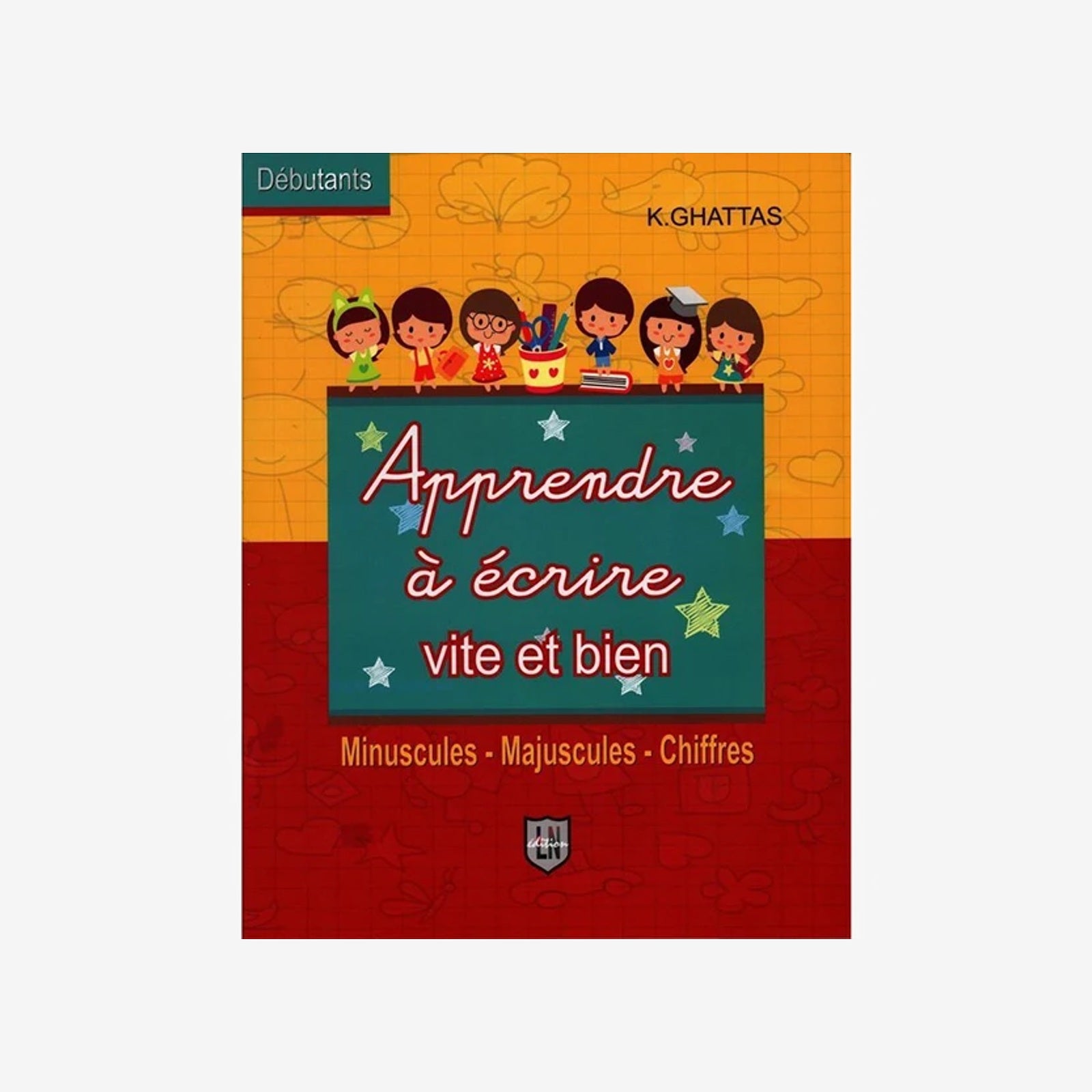 Apprendre à Écrire Vite et Bien - 4-5 ans.