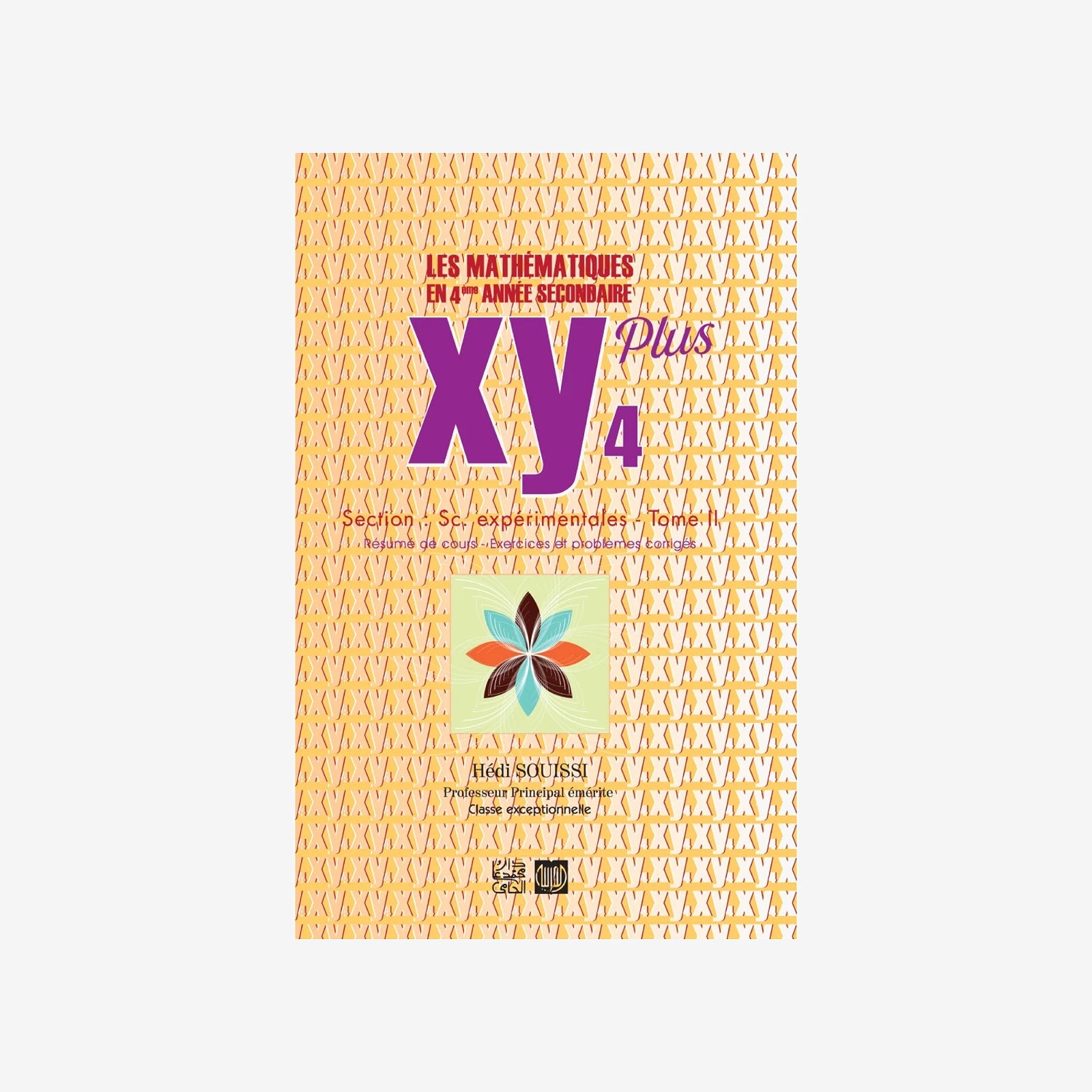 XY Plus Mathématiques - Tome 2 - 4ème Sciences Exp..