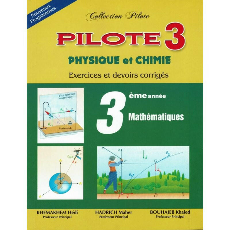 Pilote 3 Physique&Chimie - 3ème Secondaire Mathématiques.