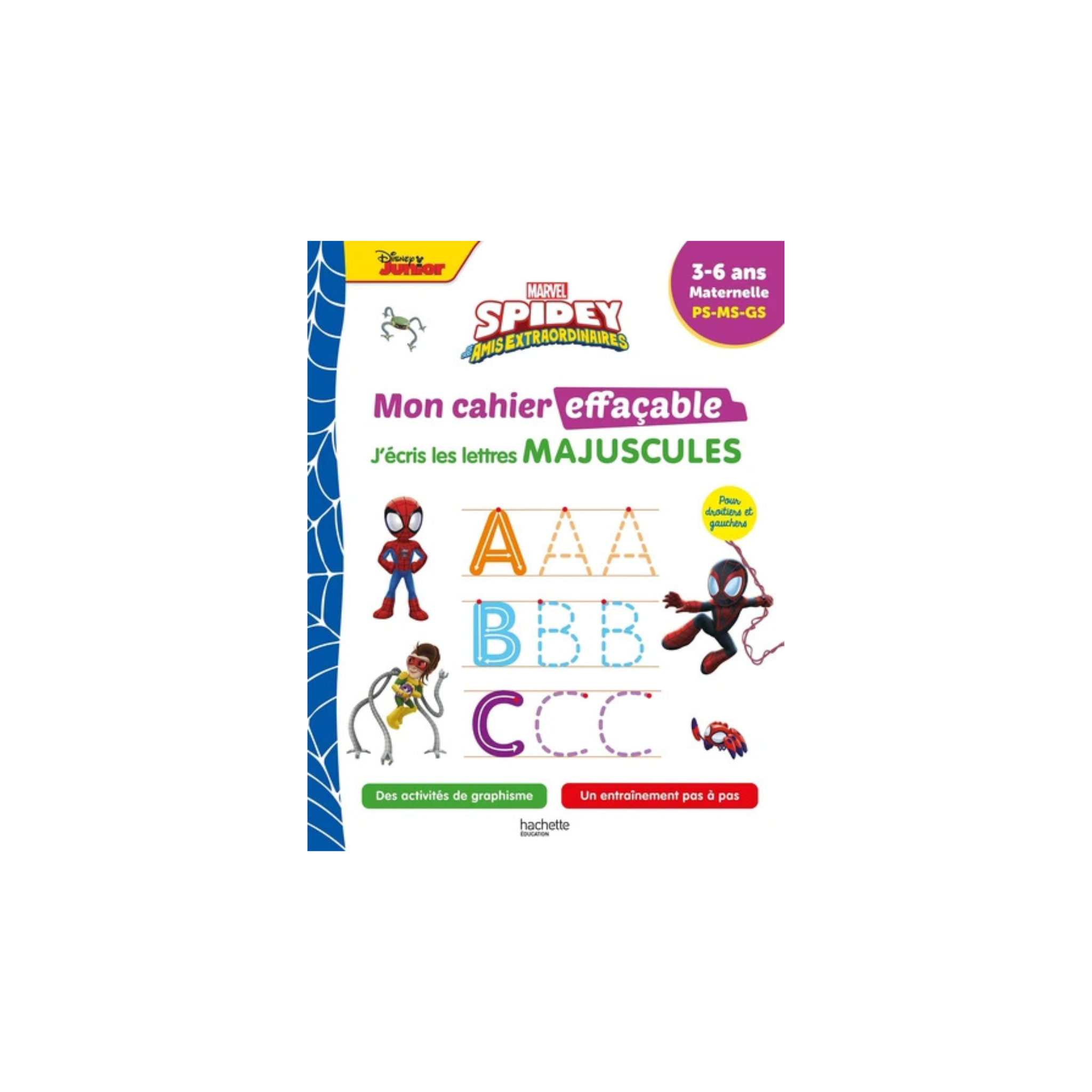 DISNEY SPIDEY ET SES AMIS EXTRAORDINAIRES MON CAHIER EFFACABLE