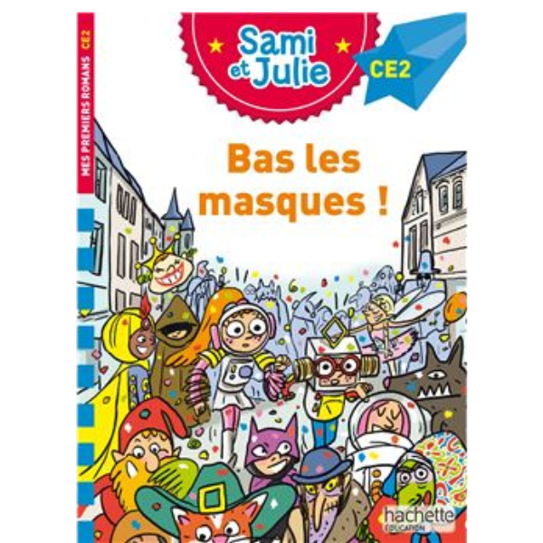 SAMI ET JULIE ROMAN CE2 - BAS LES MASQUES !