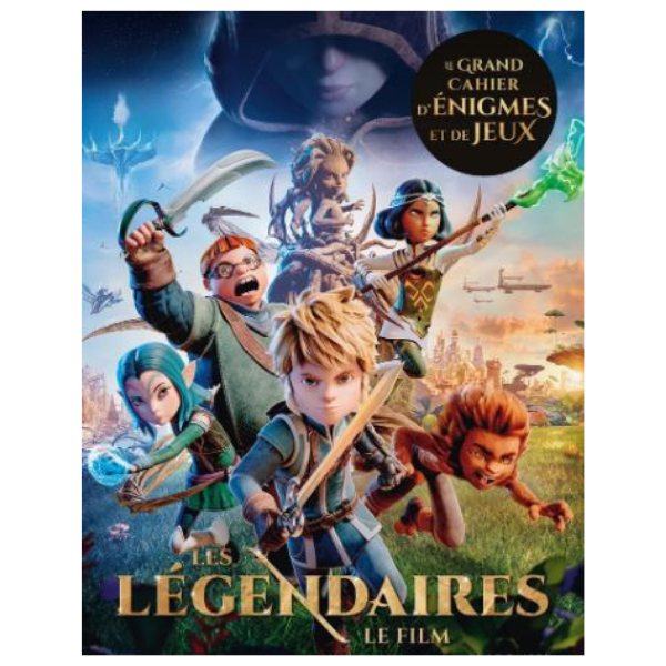 LES LEGENDAIRES - LE GRAND CAHIER D'ENIGMES ET DE JEUX DU FILM