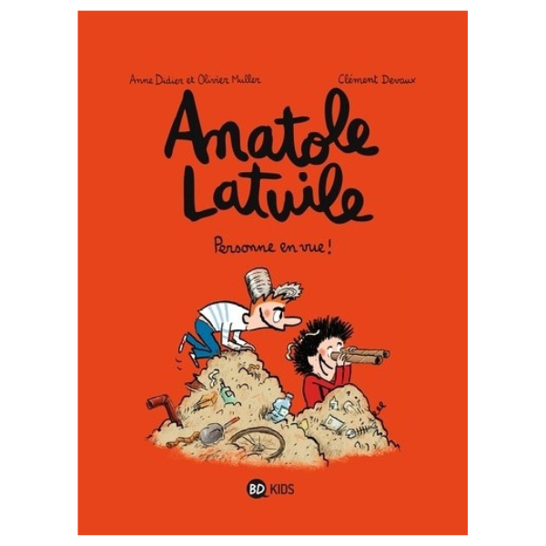 ANATOLE LATUILE, TOME 03 - PERSONNE EN VUE