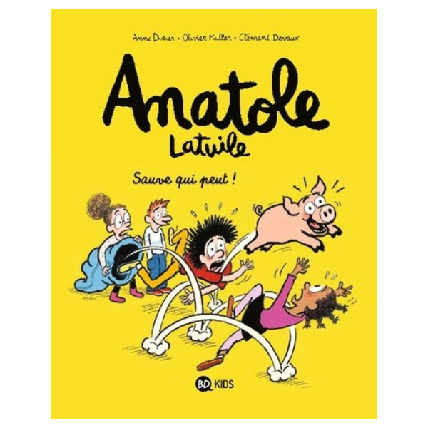 ANATOLE LATUILE, TOME 10 - SAUVE QUI PEUT !