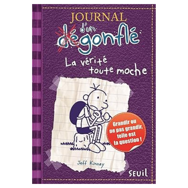 JOURNAL D'UN DEGONFLE - TOME 5 - LA VERITE TOUTE MOCHE - JOURNAL D'UN