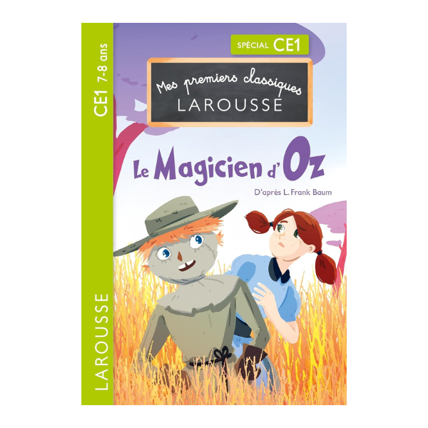 MES PREMIERS CLASSIQUES LAROUSSE - LE MAGICIEN D'OZ