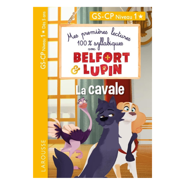 MES PREMIERES LECTURES 100 % SYLLABIQUES AVEC BELFORT ET LUPIN - LA C