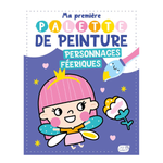 MA PREMIERE PALETTE DE PEINTURE - PERSONNAGES FEERIQUES