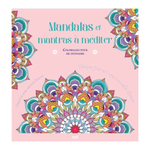 MANDALAS ET MANTRAS A MEDITER - COLORIAGES POUR ME DETENDRE - 48 COLO