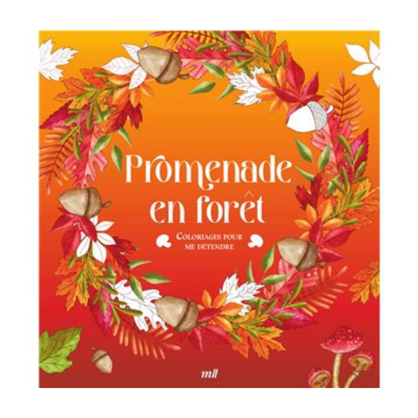 PROMENADE EN FORET - COLORIAGES POUR ME DETENDRE - 48 COLORIAGES D'AR