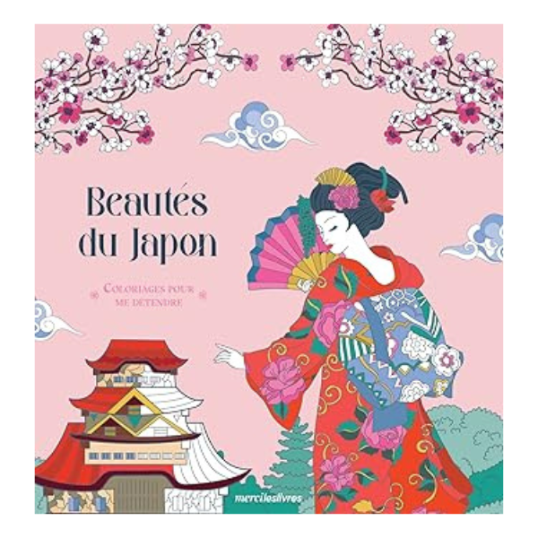 COLORIAGES POUR ME DETENDRE - BEAUTES DU JAPON