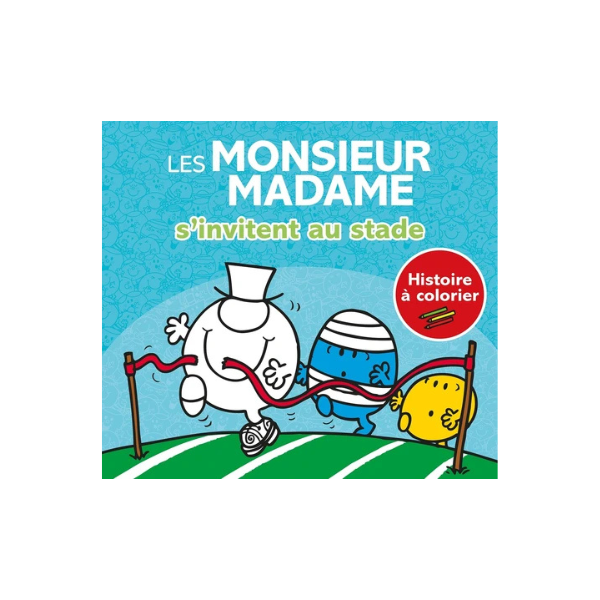 LES MONSIEUR MADAME S'INVITENT AU STADE - HISTOIRE A COLORIER