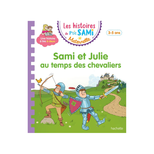 LES HISTOIRES DE P'TIT SAMI MATERNELLE (3-5 ANS) : SAMI ET JULIE AU T