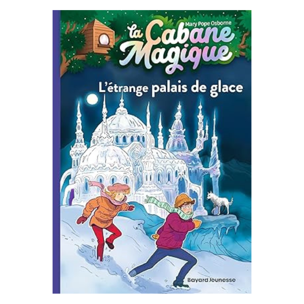 LA CABANE MAGIQUE, TOME 27 - L'ETRANGE PALAIS DE GLACE