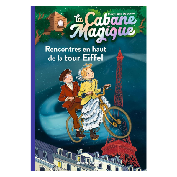 LA CABANE MAGIQUE, TOME 30 - RENCONTRES EN HAUT DE LA TOUR EIFFEL