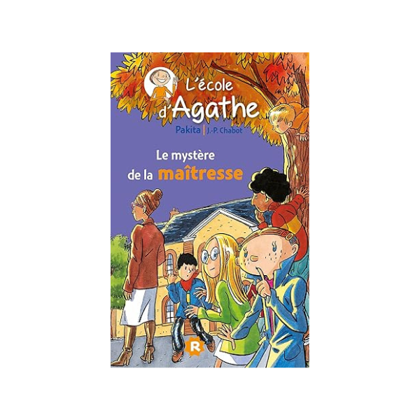 L'ECOLE D'AGATHE LE MYSTERE DE LA MAITRESSE