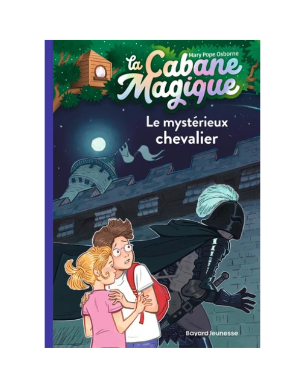 LA CABANE MAGIQUE, TOME 02 - LE MYSTERIEUX CHEVALIER