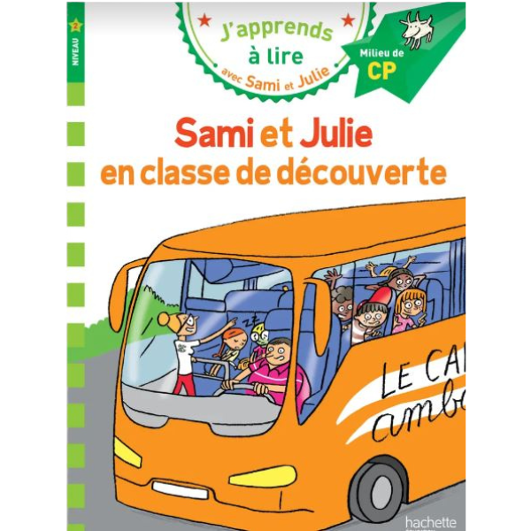SAMI ET JULIE CP NIVEAU 2 SAMI ET JULIE EN CLASSE DE DECOUVERTE