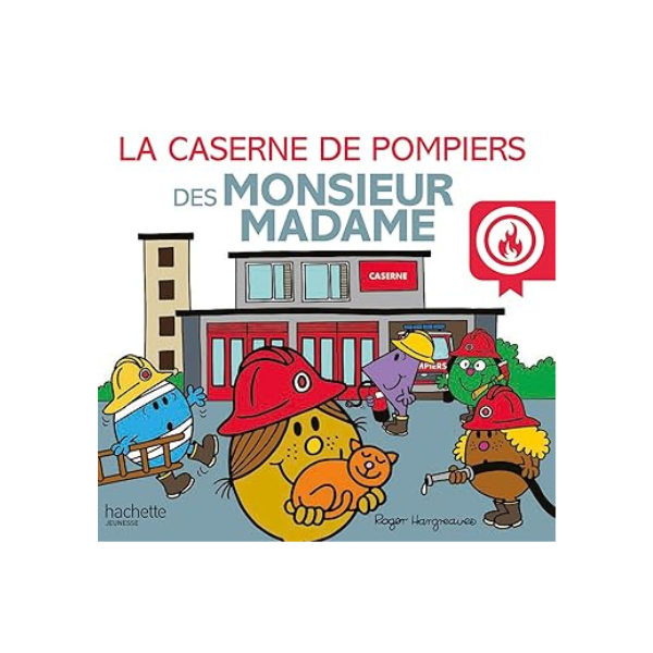 MONSIEUR MADAME - LA CASERNE DE POMPIERS DES MONSIEUR MADAME